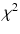 $$ {\chi}^2 $$